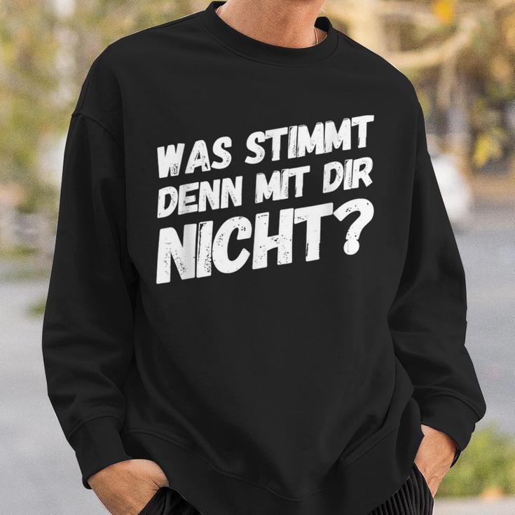 Was Stimmt Denn Mit Dir Nicht Lustiger Spruch Sweatshirt Geschenke für Ihn