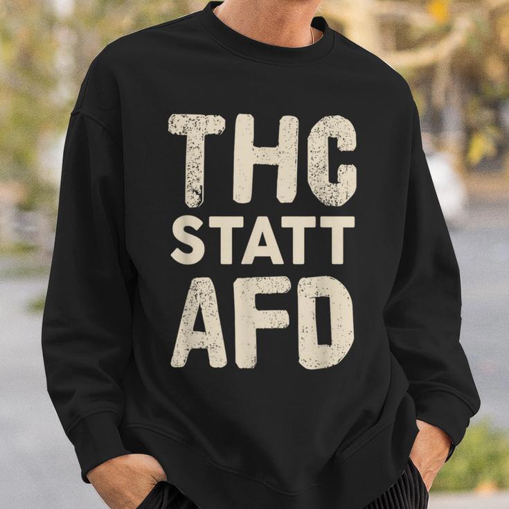 Thc Statt Afd Rassismus Kiffen Cannabis Slogan Sweatshirt Geschenke für Ihn