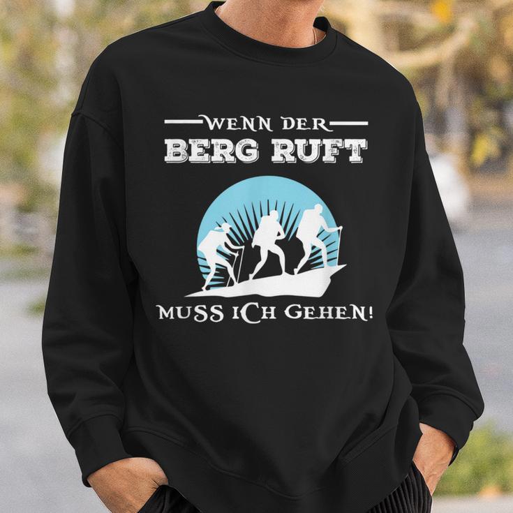 Wenn Der Berg Ruft Muss Ich Gehen When The Berg Ruft Must Sweatshirt Geschenke für Ihn