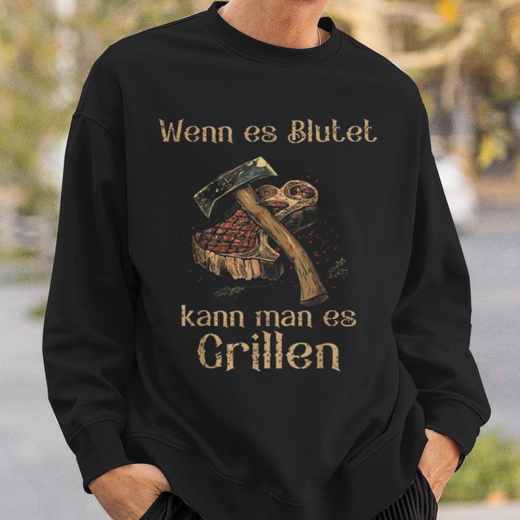 Wenn Es Blutet Kann Man Es Grillen Sweatshirt Geschenke für Ihn