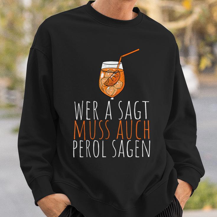 Wer A Sagt Muss Auch Perol Sagen Saying Sweatshirt Geschenke für Ihn