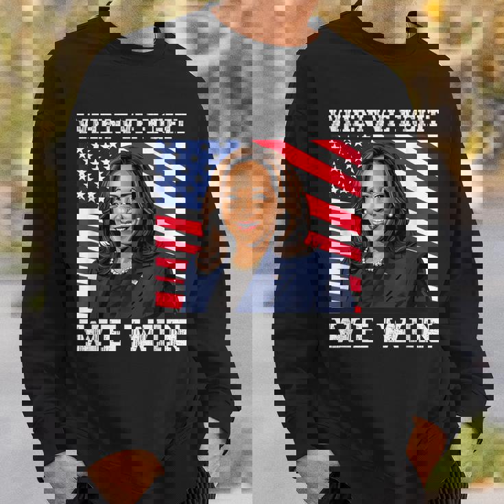When We Fight We Win American Flag Usa Kamala Harris Sweatshirt Gifts for Him