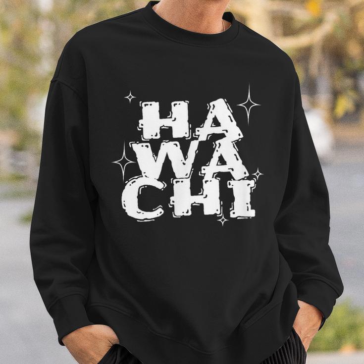 Was Zum Geierist Hawachi Hawache Hawachae Sweatshirt Geschenke für Ihn