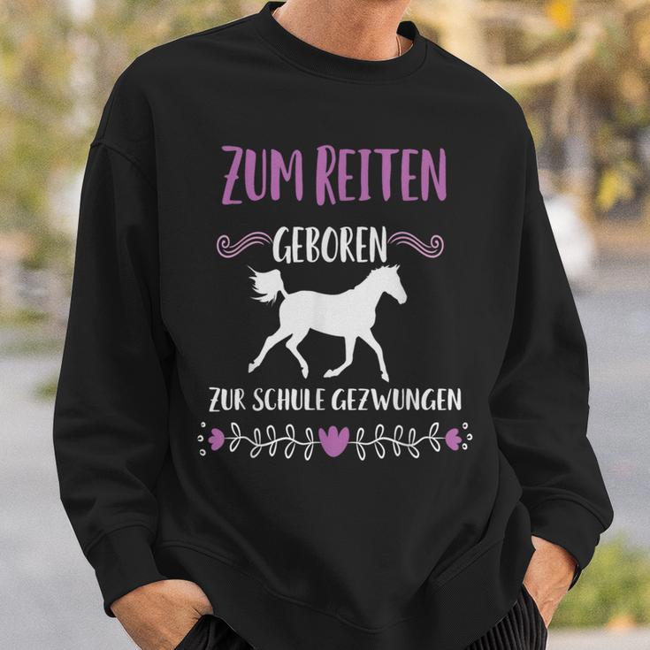 Zum Schule Gezwungen Zum Riten Geboren Pferd Riter Slogan Sweatshirt Geschenke für Ihn