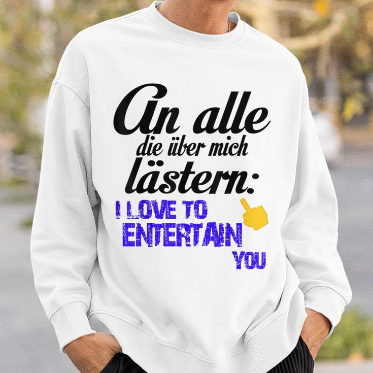 An Alle Die Über Mich Lästern Sweatshirt Geschenke für Ihn