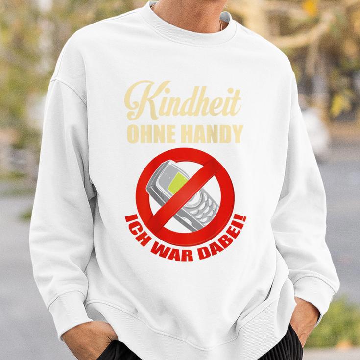 Backprint Kindheit Ohne Handy Ich War Dabei Sweatshirt Geschenke für Ihn