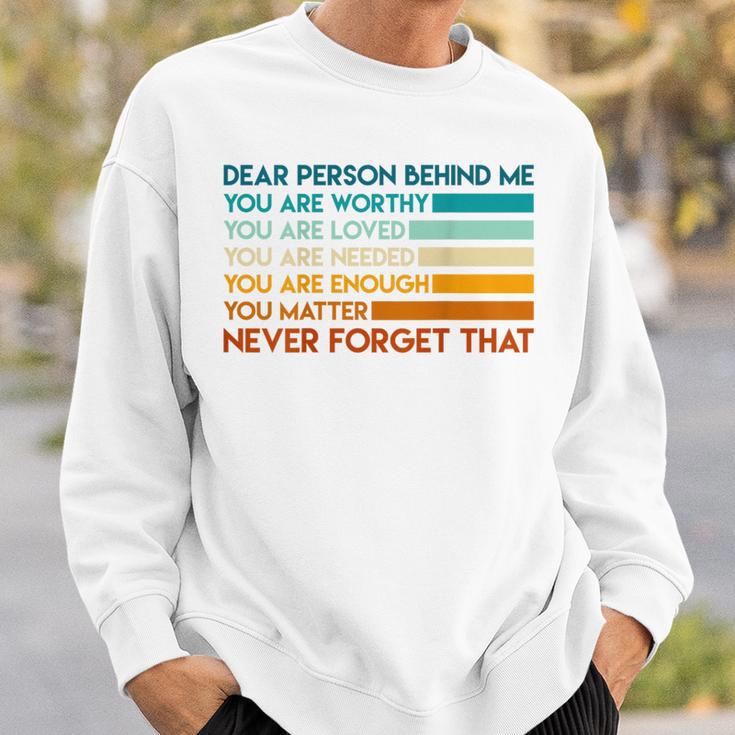 Dear Person Behind Me Dear Person Behind Me Du Bist Sweatshirt Geschenke für Ihn