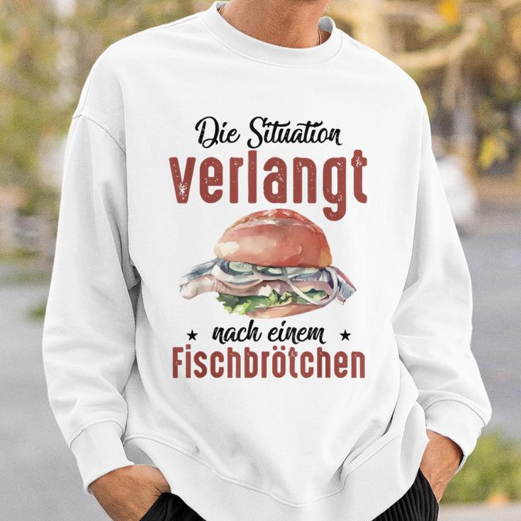 Die Situationerlangt Nach Einem Fischbrötchen Sweatshirt Geschenke für Ihn