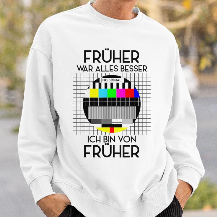 Früher War Alles Besser Retro Party 70S 80S 90S Sweatshirt Geschenke für Ihn