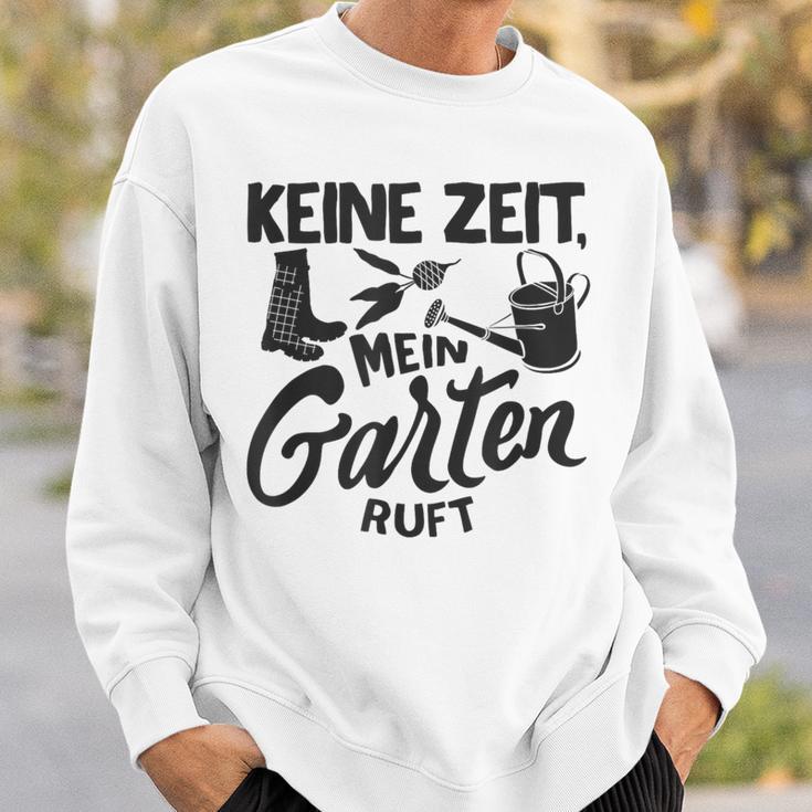 Keine Zeit Mein Garten Ruft No Time My Garden Ruft Sweatshirt Geschenke für Ihn