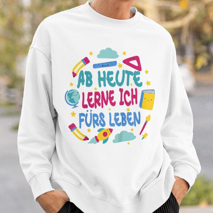 Kinder Ab Heute Lerne Ich Fürs Leben Sweatshirt Geschenke für Ihn