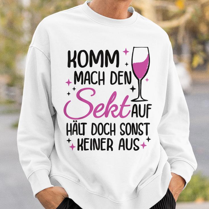 Komm Mach Den Sekt Auf Halt Doch Sonst Keiner Aus Komm Mach Den Sekt S Sweatshirt Geschenke für Ihn