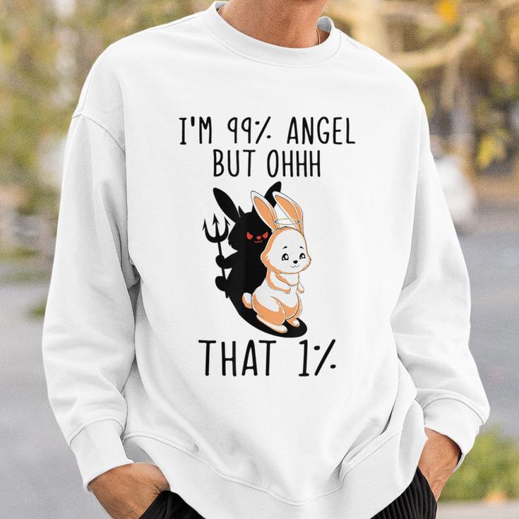 Rabbit Ich Bin 99 Engel Aber Ohhhh Das 1 Sweatshirt Geschenke für Ihn