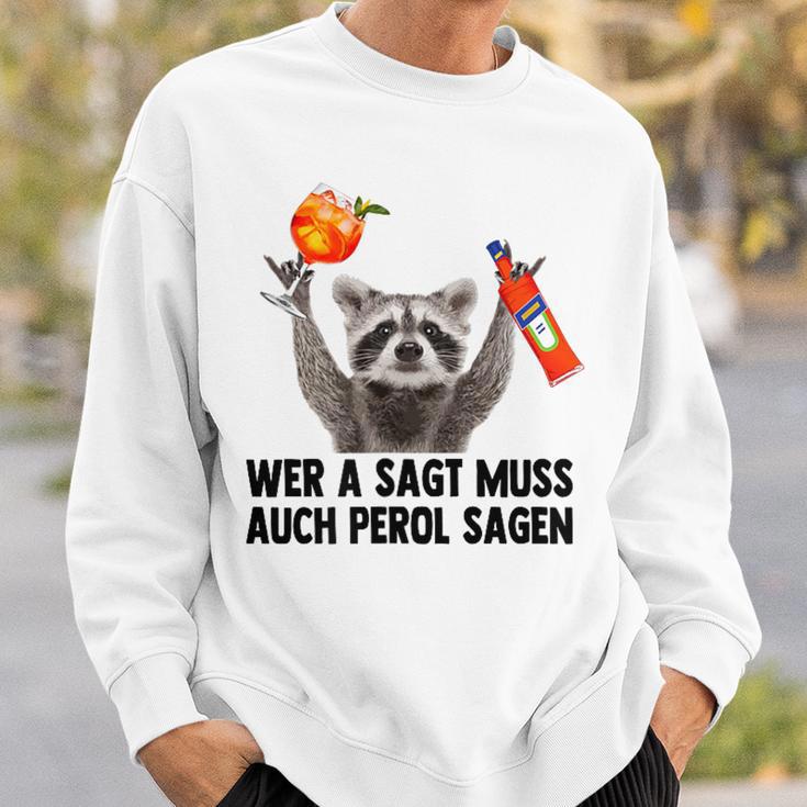 Raccoon Meme Pedro Spritz Wer A Sagt Muss Auch Perol Sagen Sweatshirt Geschenke für Ihn