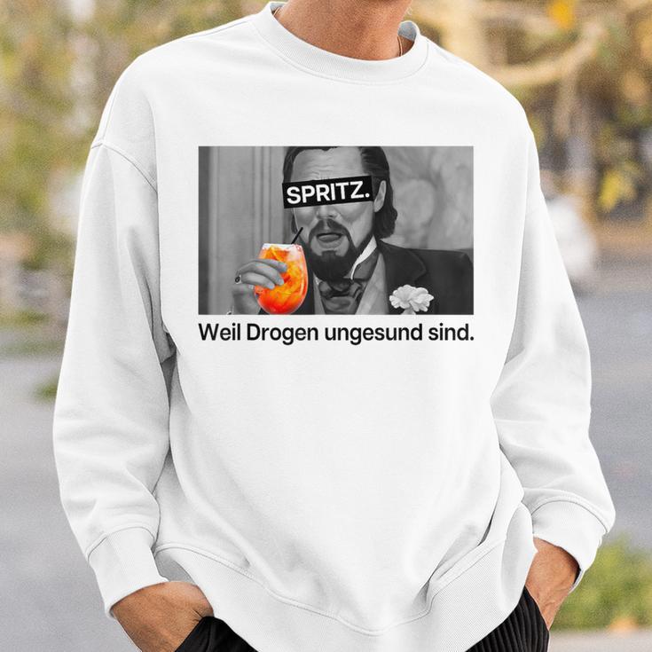 Spritz Weil Drogen Unggesund Sind X Hallöchen Aperölchen Sweatshirt Geschenke für Ihn