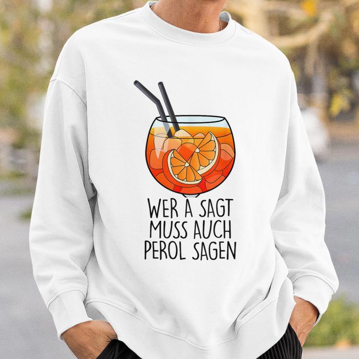 Wer A Sagt Muss Auch Perol Sagen X New Holy Aperoli Fun Sweatshirt Geschenke für Ihn