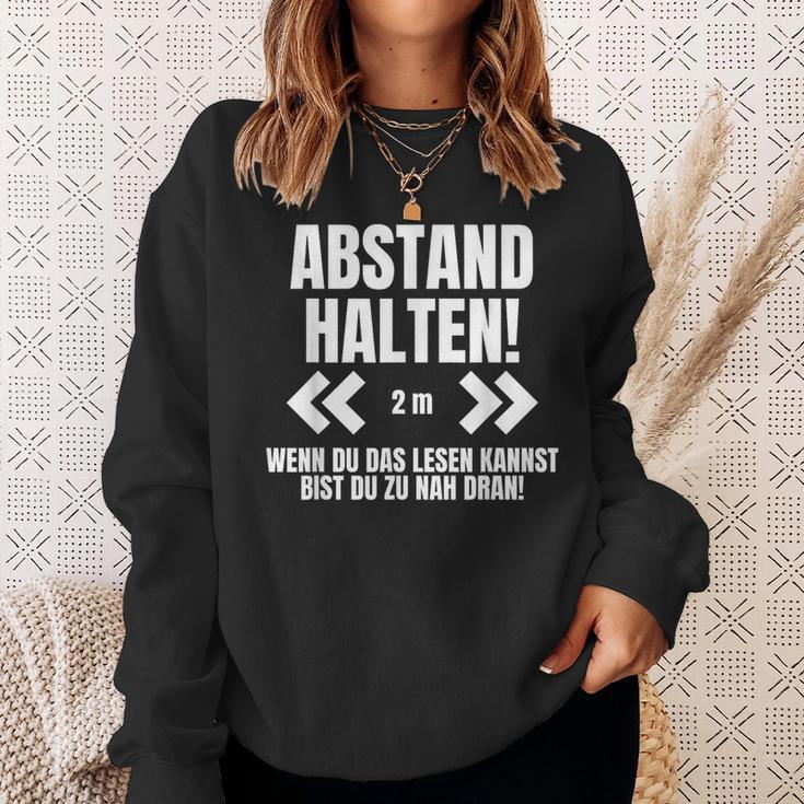 Abstand Halten Wenn Du Das Lesen Kann Bist Du Zu Nah Dran Sweatshirt Geschenke für Sie