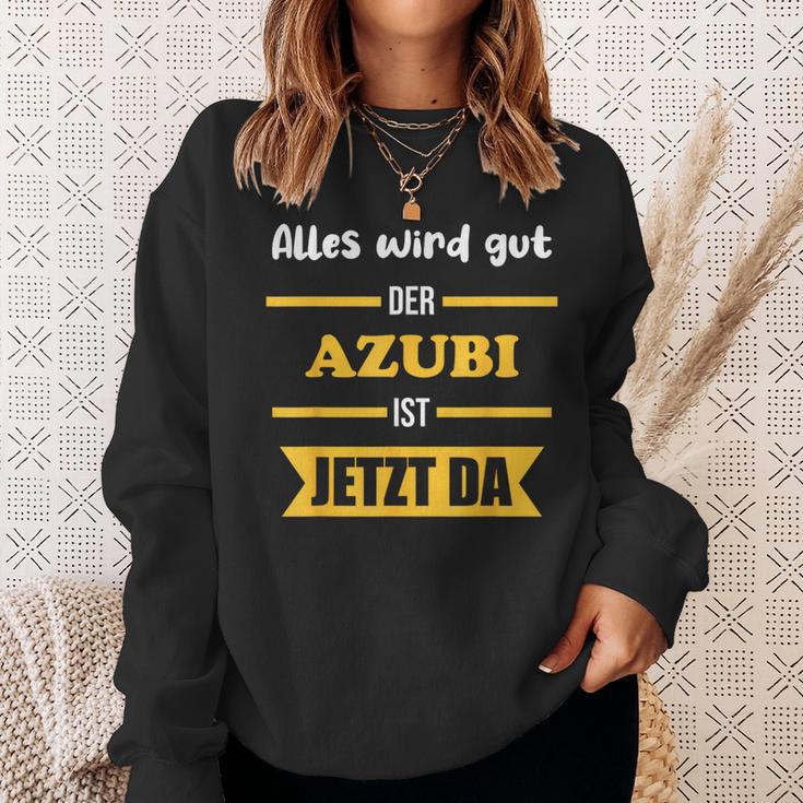 Alles Wird Gut Der Azubi Ist Jetzt Da Alles Wird Gut Der Azubi Ist Jetzt Da Sweatshirt Geschenke für Sie