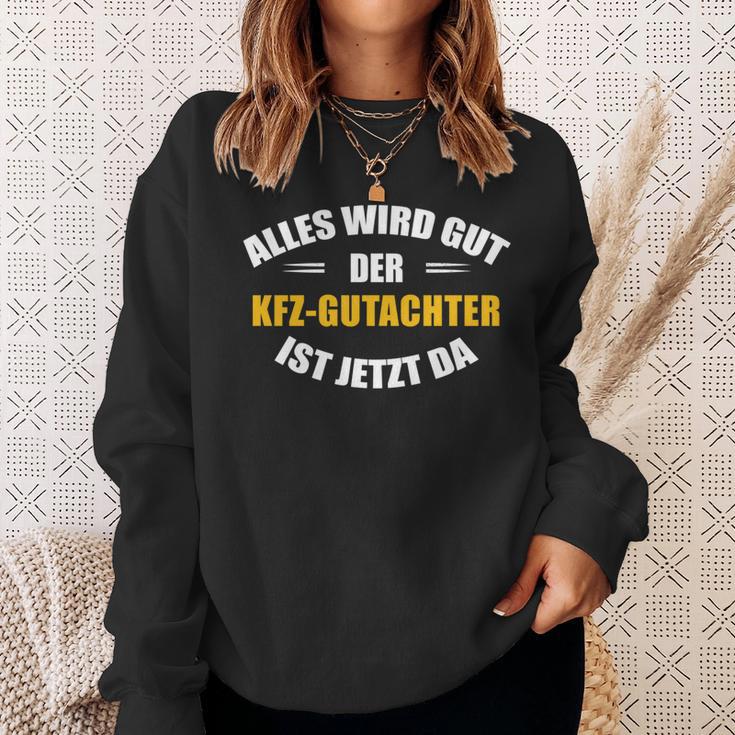 Alles Wird Gut Der Kfz-Gutachter Ist Jetzt Da Sweatshirt Geschenke für Sie