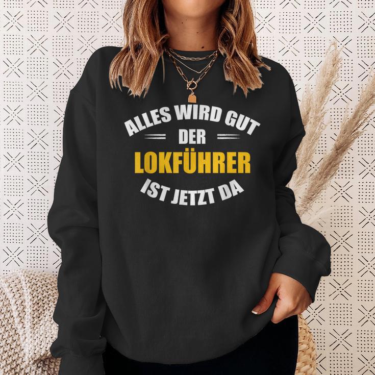 Alles Wird Gut Der Lokführer Ist Jetzt Da S Sweatshirt Geschenke für Sie