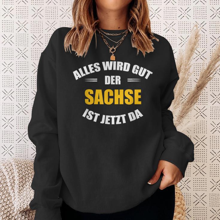 Alles Wird Gut Der Sachs Ist Jetzt Da Sweatshirt Geschenke für Sie