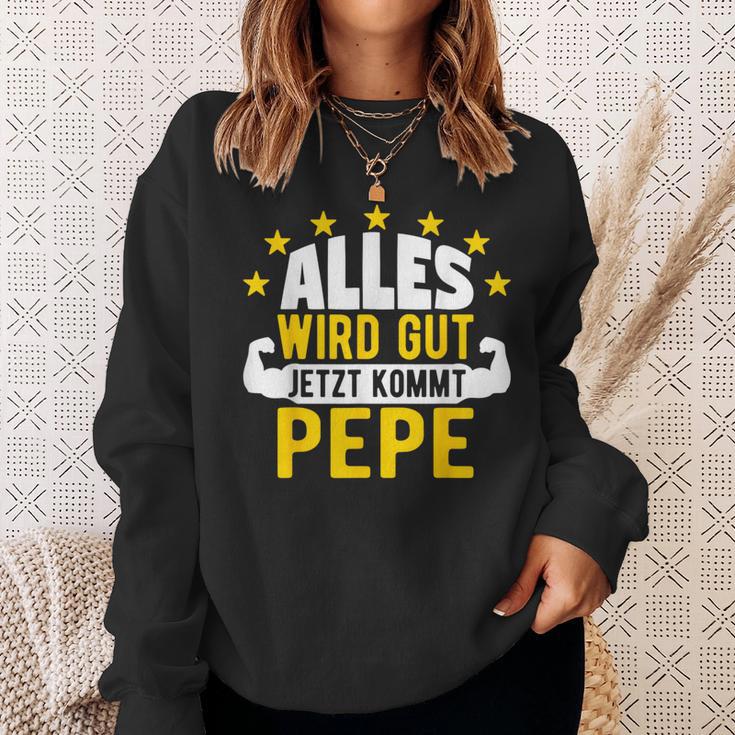 Alles Wird Gut Jetzt Kommt Pepe Saying Sweatshirt Geschenke für Sie