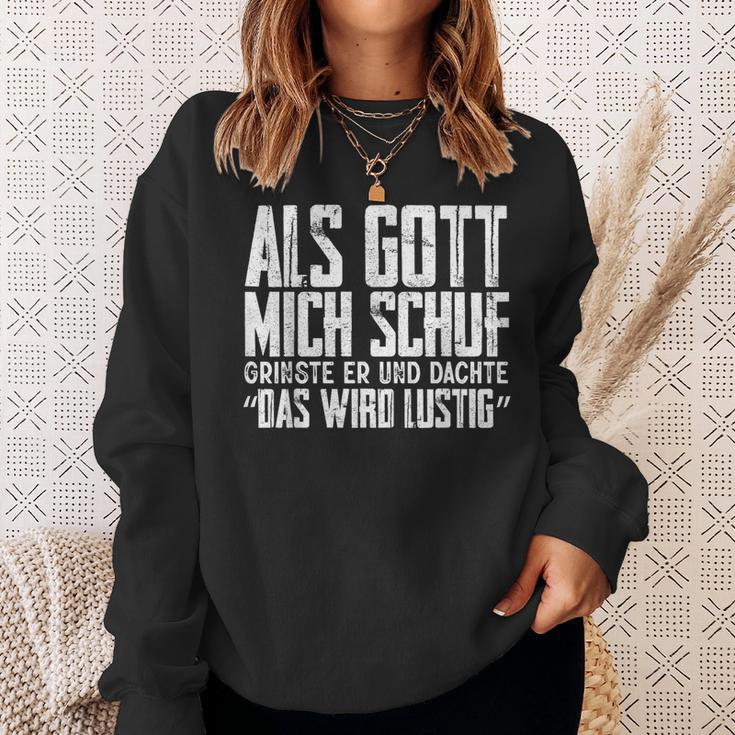 Als Gott Mich Schuf Grinste Sarcasm Sweatshirt Geschenke für Sie