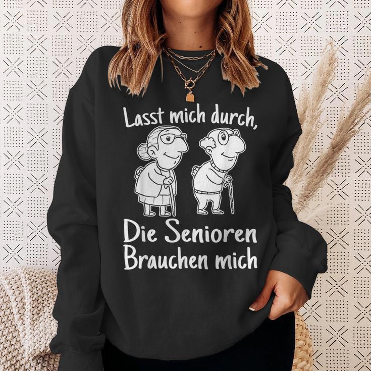 Altenpfleger I Lasst Mich Durch Die Senioren Brauchen Mich Sweatshirt Geschenke für Sie