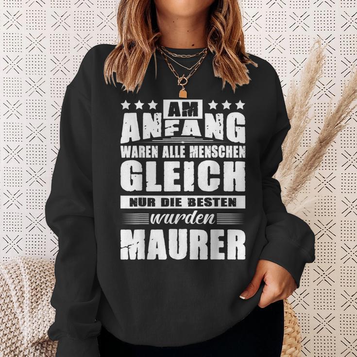 With Am Anfang Waren Alle Menschen Gleich Maurer Geselle Sweatshirt Geschenke für Sie