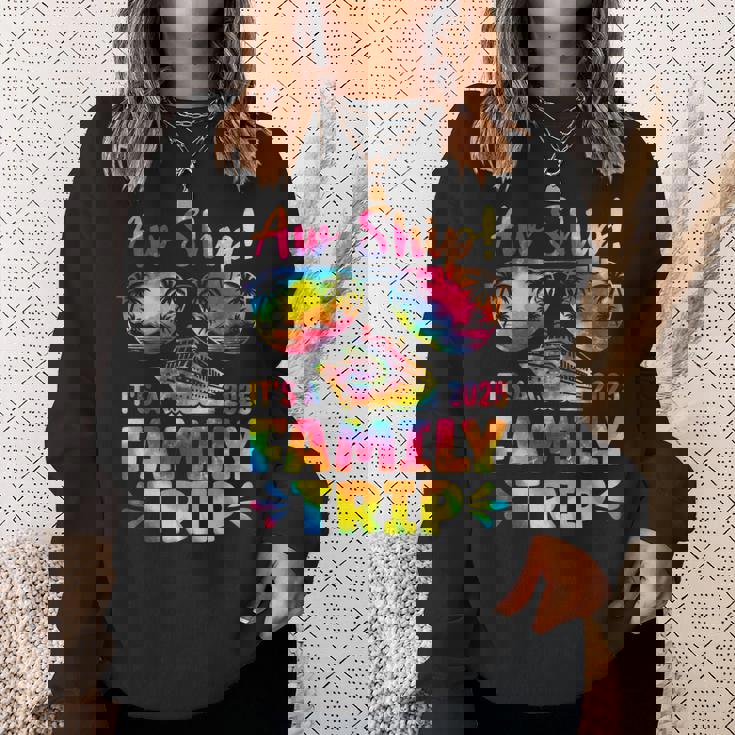 Aw Ship It's A Family Trip 2025 Family Cruise Squad Tie Dye Sweatshirt Gifts for Her