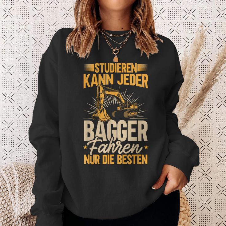 Baggerfahrer Studieren Kann Jeder Die Elite Fährt Bagger Sweatshirt Geschenke für Sie