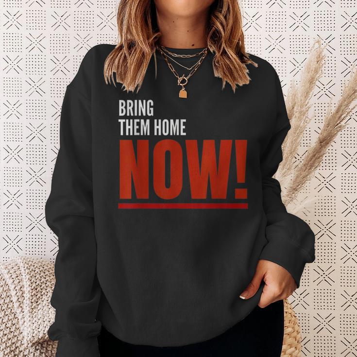 Bring Them Home Now I Stand With Israel Support Israel Sweatshirt Gifts for Her Bring Them Home Now I Stand With Israel Support Israel Sweatshirt Gifts for Her