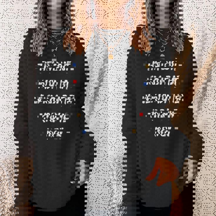 Camicia Friends They Don't Know Graphic Tvintage Cool Felpa Regalos para ella