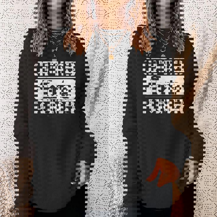 Certified Torta Pounder Saying Sweatshirt Gifts for Her Certified Torta Pounder Saying Sweatshirt Gifts for Her