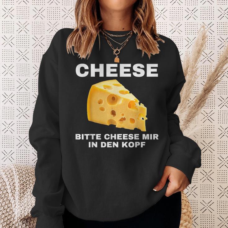 Cheese Mir In Den Kopf Sweatshirt Geschenke für Sie