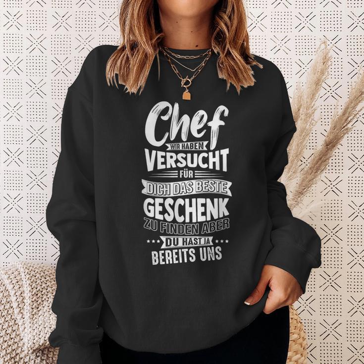 Chef Wir Habenersucht Für Dich Das Beste Geschenk Zu Finde Sweatshirt Geschenke für Sie