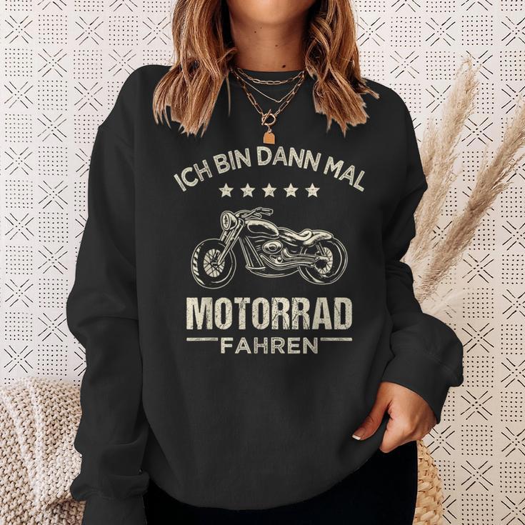 Chopper Ich Bin Dann Mal Motorrad Fahren Sweatshirt Geschenke für Sie