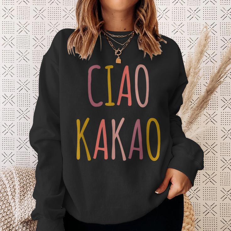 Ciao Kakao Tschau Tschüss Farewell Sweatshirt Geschenke für Sie