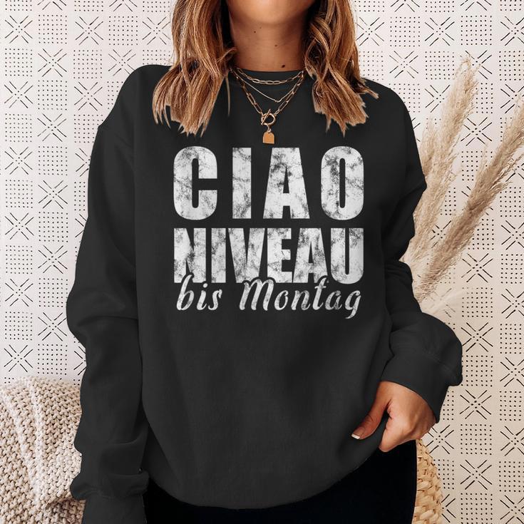 Ciao Niveau To Montag Slogan Weekend Celebration Sweatshirt Geschenke für Sie