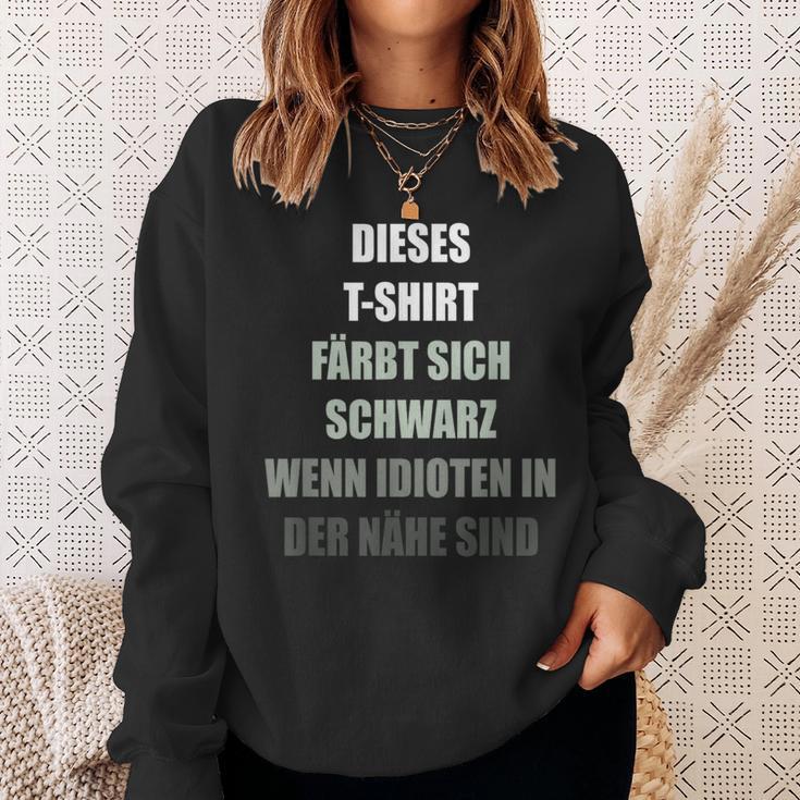 Colour Yourself Schwarz Wenn Idioten Im Nähe Sind Sweatshirt Geschenke für Sie