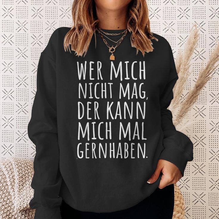 Cool Sayings Wer Mich Nicht Mag Witz Ironisch Sweatshirt Geschenke für Sie