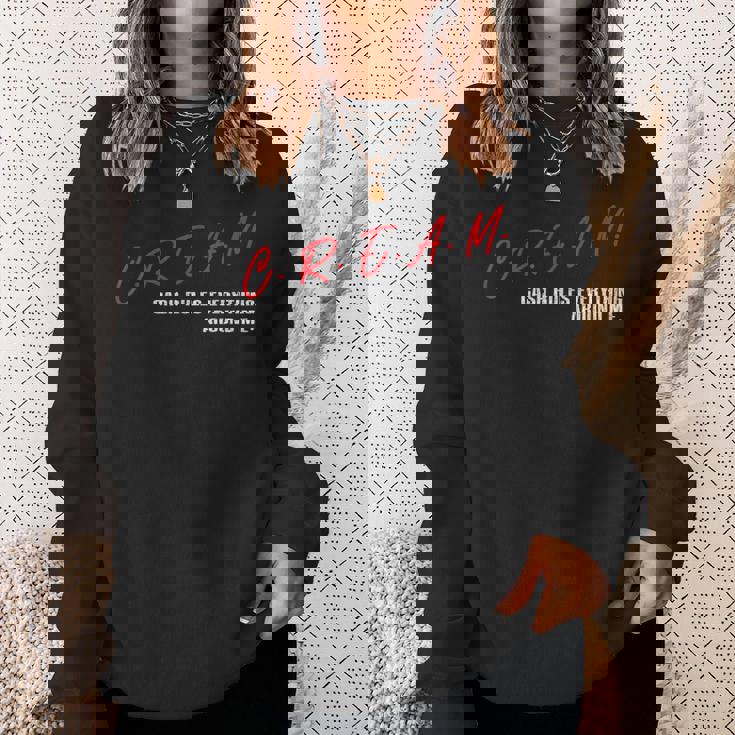 CREAM Cash Rules Everything Around Me Hip-Hop Sweatshirt Gifts for Her