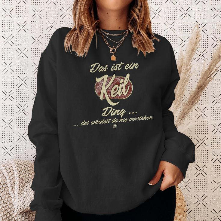 Das Ist Ein Keil Ding This Is A Keil Ding Sweatshirt Geschenke für Sie