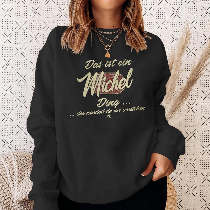 Das Ist Ein Michel Ding This Is A Michel Ding Sweatshirt Geschenke für Sie