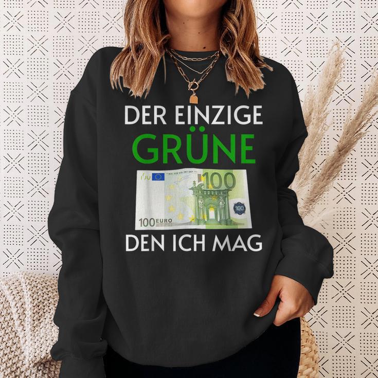 Der Einzige Grüne Den Ich Wirklich Mag 100 Euroschein Sweatshirt Geschenke für Sie