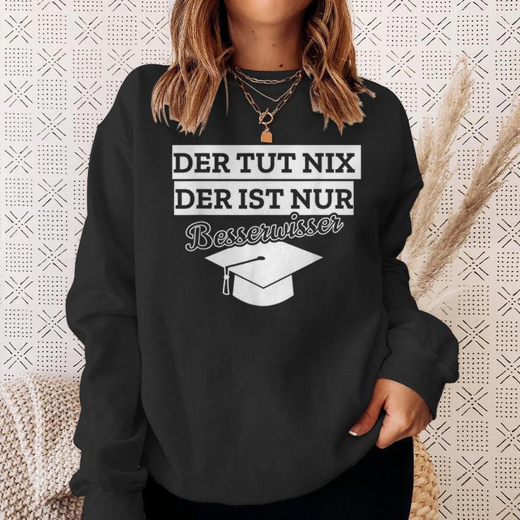 Der Tut Nix Der Ist Besserwisser Bachelor Master Sweatshirt Geschenke für Sie