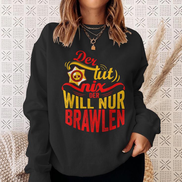 Der Tut Nix Der Will Nur Brawlen Spielenideo Games Sweatshirt Geschenke für Sie