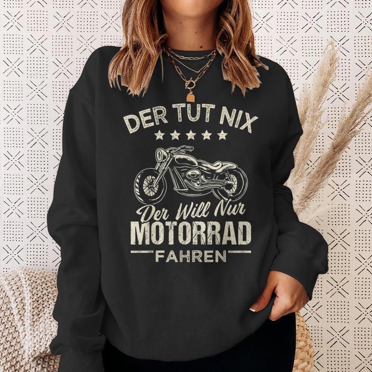 Der Tut Nix Der Will Nur Motorcycle Fahren Der Tut Nix Der Will Sweatshirt Geschenke für Sie