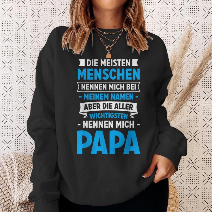 Die Meisten Menschen Nennen Mich Beim Namen Papa Sweatshirt Geschenke für Sie