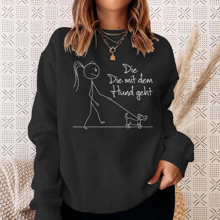 Die Mit Dem Hund Geht Hundebesitzerin Dog Lover Sweatshirt Geschenke für Sie